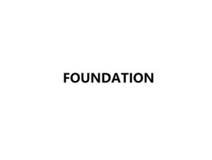 Foundation